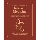 Clinical Handbook of Internal Medicine (2nd edition): The Treatment of Disease with Traditional Chinese Medicine (BC557)